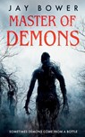 Master of Demons - Jay Bower - 9781088164693