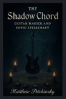 The Shadow Chord - Matthew Petchinsky - 9781088164921