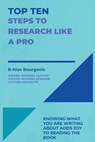 Top Ten Steps to Research Like a Pro - B Alan Bourgeois - 9781088166031