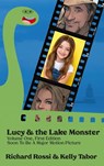 Lucy & the Lake Monster - Richard A Rossi ; Kelly A Tabor - 9781088166956