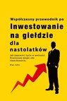 Przewodnik po inwestowaniu na gie¿dzie dla nastolatków - Alan John - 9781088176542