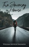 The Journey Home - William Arthur Nahmens - 9781088184363