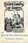 The Second Coming of Christ AND Plan of The Ages - George C. Needham ; D. L. Moody ; J. C. Ryle - 9781088201688
