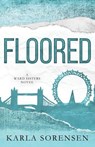 Floored: Alternate Cover - Karla Sorensen - 9781088206850