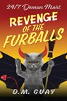 Revenge of the Furballs - D. M. Guay - 9781088207697