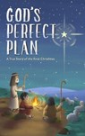 God's Perfect Plan: A True Story of the First Christmas - YOUNG,  Kelli - 9781088216149