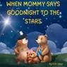 Usher, E: When Mommy Says Goodnight to the Stars - Erik Usher - 9781088230312