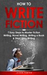 How to Write Fiction - Jaiden Pemton - 9781088241332