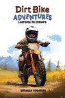 Dirt Bike Adventures - Learning To Explore - Vanessa Goodman - 9781088242865