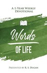 Words of Life - A 1 Year Weekly Devotional - R. S. Dugan - 9781088252987