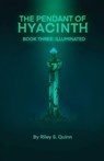The Pendant of Hyacinth - Riley S. Quinn - 9781088267417