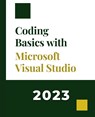 Coding Basics with Microsoft Visual Studio - Kiet Huynh - 9781088268452