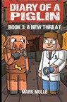 Diary of a Piglin Book 3 - Mark Mulle ; Waterwoods Fiction - 9781088269046