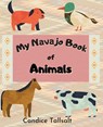 My Navajo Book of Animals - Candice Tallsalt - 9781088278871