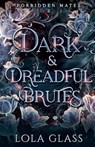 Dark & Dreadful Brutes - Lola Glass - 9781088296356