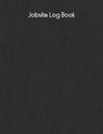 Jobsite Log Book: Contractors Logbook to Record Daily Activity, Employee, Trade, Sub Contractors, Safety Meetings, Weather, Deliveries and More - Matt Blank - 9781089604693