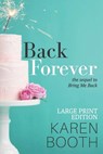 Back Forever: Large Print Edition - Karen Booth - 9781090206848