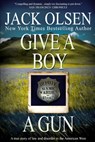 Give a Boy a Gun - Olsen Jack Olsen - 9781091410657