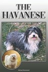The Havanese: A Complete and Comprehensive Owners Guide To: Buying, Owning, Health, Grooming, Training, Obedience, Understanding and - Michael Stonewood - 9781092716857