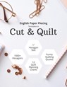 English Paper Piecing Templates To Cut & Quilt: Including Over 1000 1" Hexagons To Cut Out And 12 Quilt Planning Charts - Anna Grunduls Quilts - 9781093434996