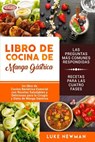 Libro de Cocina de Manga Gástrica: Un libro de Cocina Bariátrica Esencial con Recetas Saludables y Deliciosas para la Cirugía y Dieta de Manga Gástric - Luke Newman - 9781093819892