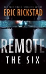 Remote: The Six - Eric Rickstad - 9781094000442