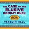 The Case of the Elusive Bombay Duck -  - 9781094081632