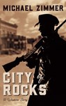 City of Rocks: A Western Story - ZIMMER,  Michael - 9781094085586