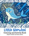 Little Narwhal Coloring and Activity Book - Indira Zuleta - 9781095489956