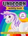 Unicorn Activity Book For Girls: 100 pages of Fun Educational Activities for Kids coloring, dot to dot, mazes, puzzles, word search, and more! 8.5 x 1 - Zone365 Creative Journals - 9781095964781
