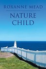 Nature Child - Roxanne Mead - 9781098030018