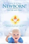 Newborn! - Andrew W P Gage - 9781098036522