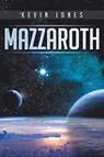 Mazzaroth - Kevin Jones - 9781098040406