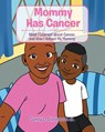 Mommy Has Cancer - Corey L Stevenson - 9781098048693