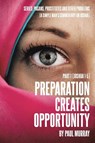 Preparation Creates Opportunity - Paul Murray - 9781098079727