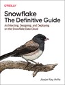 Snowflake - The Definitive Guide - Joyce Kay Avila - 9781098103828