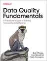 Data Quality Fundamentals - Barr Moses ; Lior Gavish ; Molly Vorwerck - 9781098112042