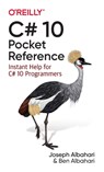 C# 10 Pocket Reference - ALBAHARI,  Joseph ; Albahari, Ben - 9781098122041