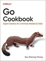 Go Cookbook - Sau Sheong Chang - 9781098122119