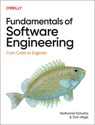 Fundamentals of Software Engineering - Nathaniel Schutta ; Dan Vega - 9781098143237