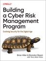 Building a Cyber Risk Management Program - Brian Allen ; Brandon Bapst ; Terry Hicks - 9781098147792