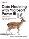 Data Modeling with Microsoft Power BI - Markus Enhrenmueller-Jensen - 9781098148553