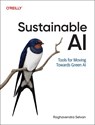 Sustainable AI - Raghavendra Selvan - 9781098155513