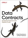 Data Contracts - Chad Sanderson ; Mark Freeman - 9781098157630