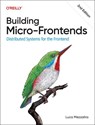 Building Micro-Frontends - Luca Mezzalira - 9781098170783