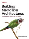 Building Medallion Architectures - Piethein Strengholt - 9781098178833