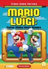 Mario and Luigi: Super Mario Bros Heroes: Super Mario Bros Heroes - Kenny Abdo - 9781098221461