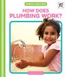How Does Plumbing Work? - Elizabeth Andrews - 9781098241100