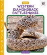Western Diamondback Rattlesnakes - Julie Murray - 9781098247843