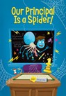 Our Principal Is a Spider! - Stephanie Calmenson - 9781098252182